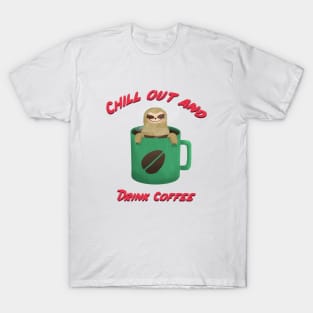 Chill out and drink coffee sloth design T-Shirt